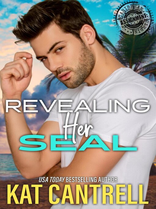 Title details for Revealing Her SEAL by Kat Cantrell - Available